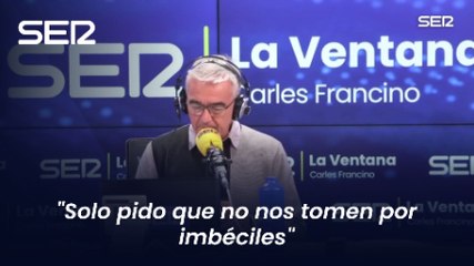Carles Francino, sobre el PP: "Solo pido que no nos tomen por imbéciles"