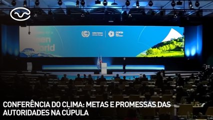 Conferência do clima: metas e promessas das autoridades na cúpula