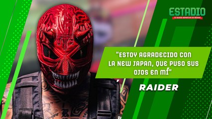 RAIDER: Voy por todas las cartas, QUIERO SER ESTELAR DE LA  ARENA MÉXICO.