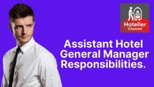 Hotel Assistance General manager Responsibilities