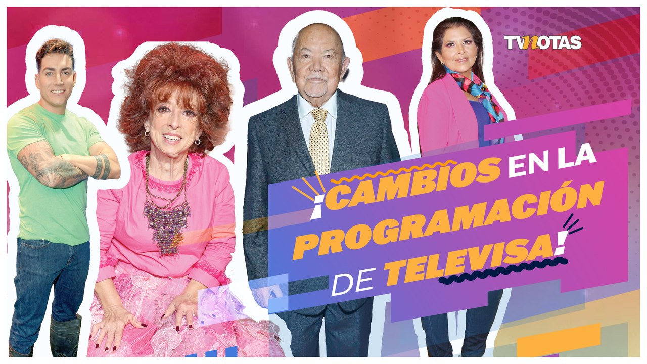 Cambios en la programación de Televisa