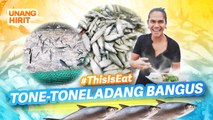 #ThisIsEat— Tone-Toneladang Bangus | Unang Hirit