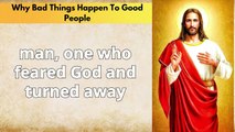 Why Bad Things Happen To Good People | Jesus Speaks | Jesus Story