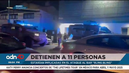 Detienen a 11 personas presuntamente involucrados en el ataque al bar "Bling Bling"