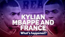 What's happened to Kylian Mbappe and France?