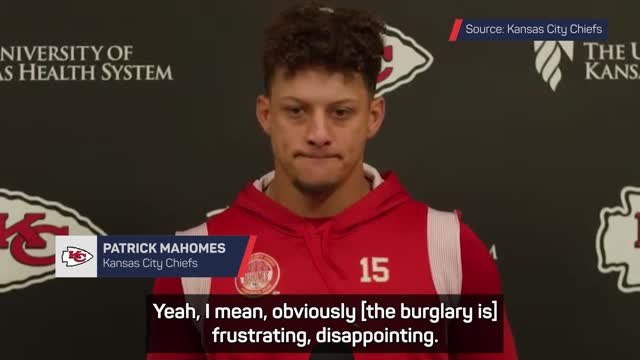 'It’s frustrating' - Chiefs' Patrick Mahomes on home burglary