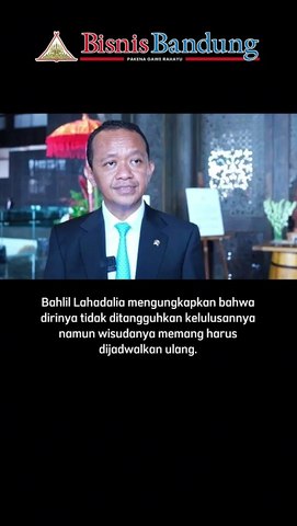 Bahlil Lahadalia Klarifikasi Penundaan Wisuda Doktornya, Ini Penjelasannya!