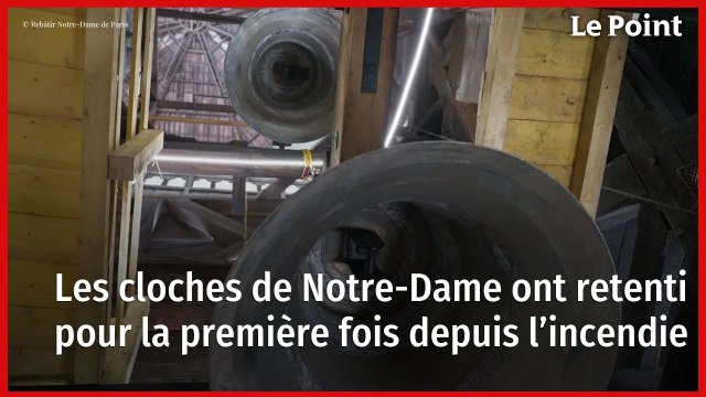 Notre-Dame de Paris : les cloches retentissent à nouveau