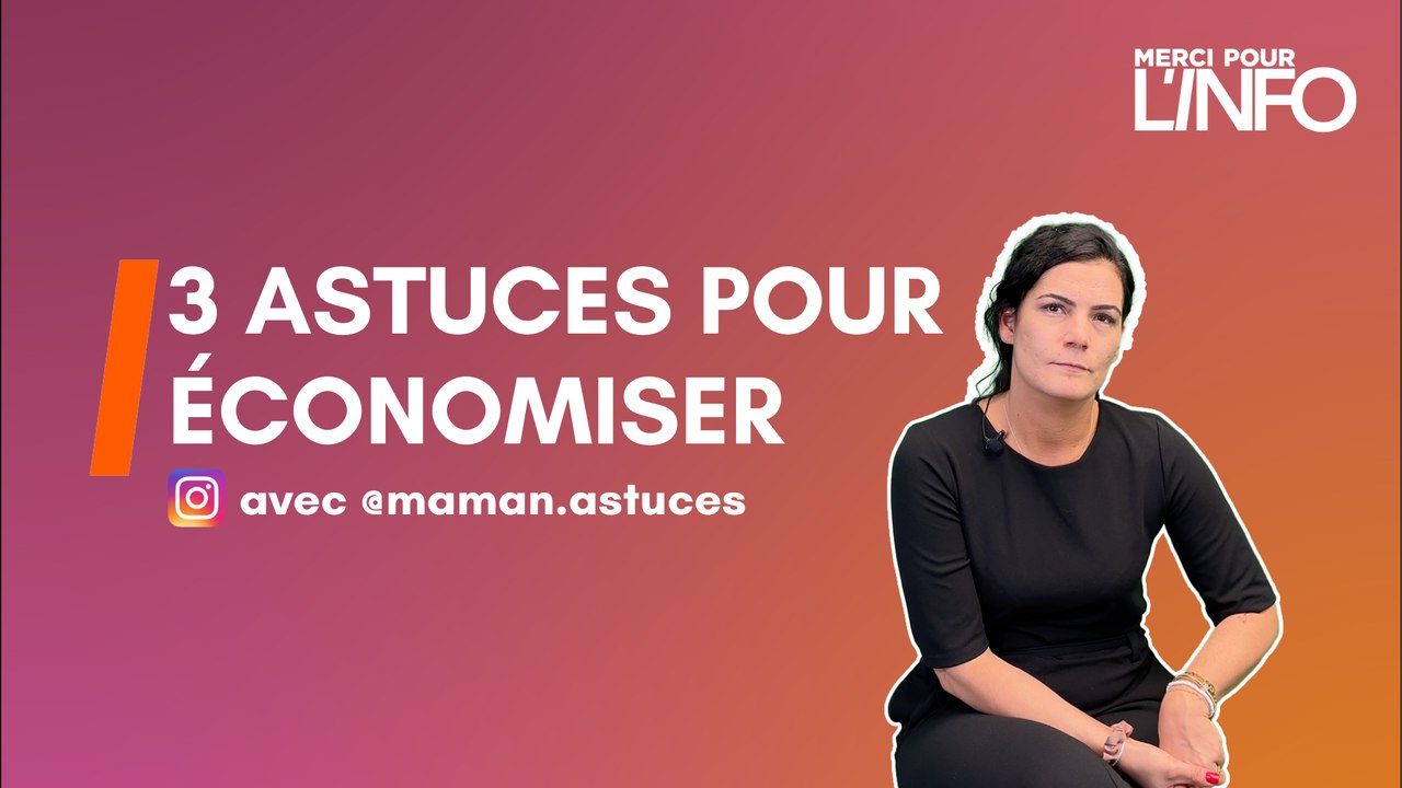 Maman Astuces - 3 conseils pour économiser !