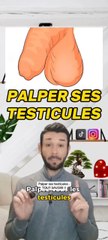 Pourquoi faut-il se palper les testicules ??