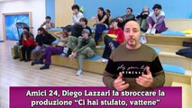 Amici 24, Diego Lazzari fa sbroccare la produzione “Ci hai stufato, vattene”