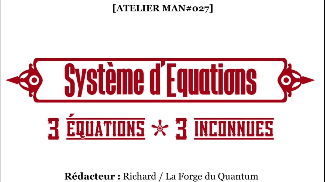 Atelier MAN#027 - Système d'Equations 3x3...