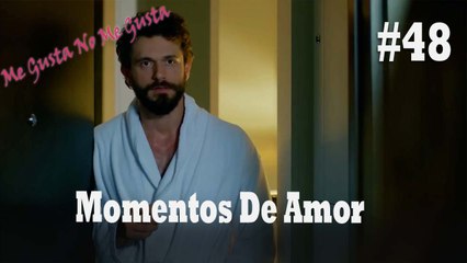 Momentos De Amor #48 - Me Gusta No Me Gusta