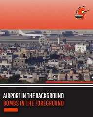 Airport in the Background, Bombs in the Foreground