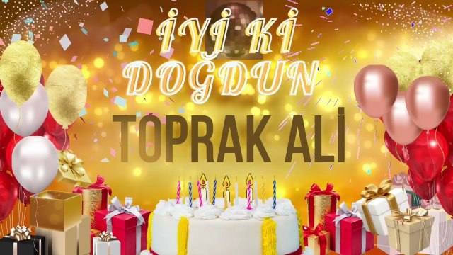 TOPRAK ALİ - Doğum Günün Kutlu Olsun Toprak Ali
