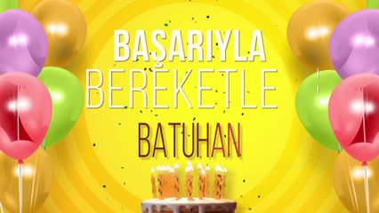 İyi ki doğdun BATUHAN - İsme Özel Doğum Günü Şarkısı