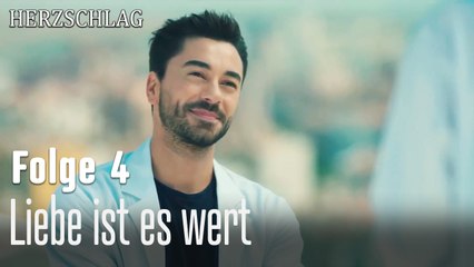Liebe ist es wert-Herzschlag Folge 4
