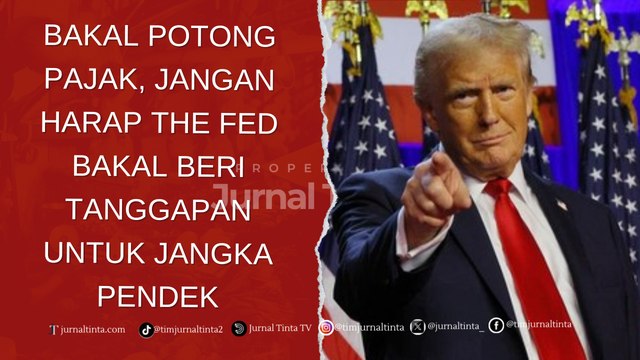 Bakal Potong Pajak, Kebijakan Gila Donald Trump Buat Mantan Presiden The Fed Buka Suara