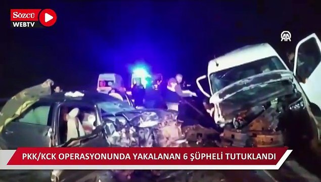PKK/KCK operasyonunda yakalanan 6 şüpheli tutuklandı