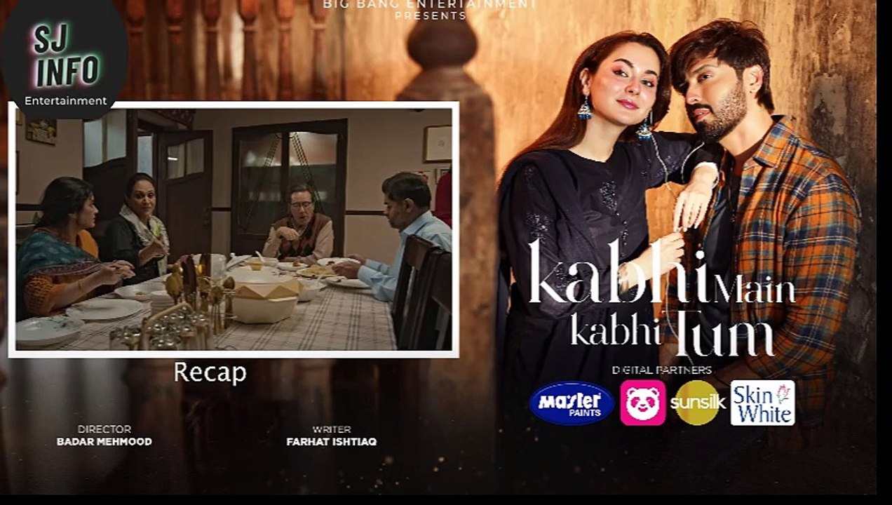 Kabhi Main Kabhi Tum - Episode 7 | Fahad Mustafa & Hania Aamir | SJ Info Entertainment