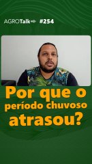 O período chuvoso atrasou, mas agora está estabelecido no país!