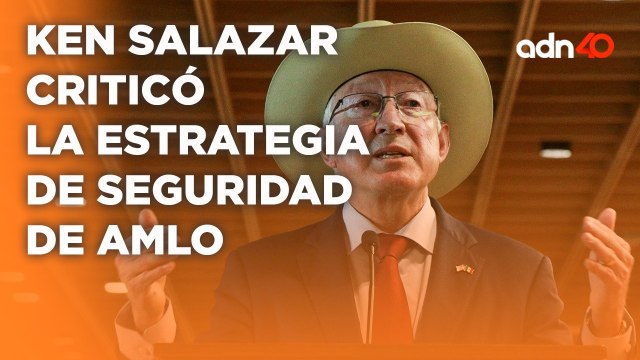 Ken Salazar critica la estrategia de seguridad de Abrazos, no Balazos I Todo Personal