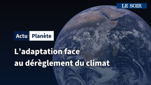 S'adapter, une nécessité face aux risques climatiques