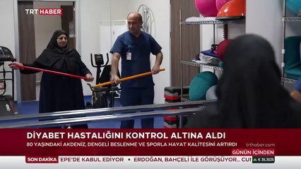 Diyabet hastası Adalet teyze, dengeli beslenme ve sporla hayat kalitesini artırdı
