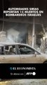 Autoridades sirias reportan 15 muertos en bombardeos israelíes
