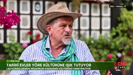 Rize konaklarının hikayesi Yeşil Doğa'da ekrana geldi