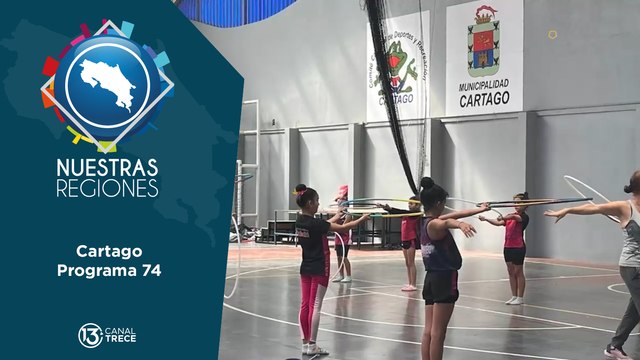 Programa #74: Nuestras Regiones Cartago