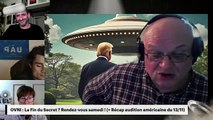 OVNI _ La Fin du Secret _ Rendez-vous samedi ! (  Récap audition américaine du 1