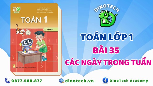 Toán lớp 1 - Bài 35 Các ngày trong tuần || DINOTECH