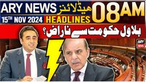 ARY News 8 AM Headlines | 15th Nov 2024 | Bilawal Haqumat se naraz