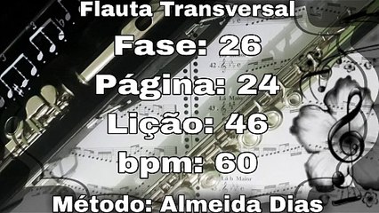 Fase: 26 Página: 24 Lição: 46 - Flauta [60 bpm]