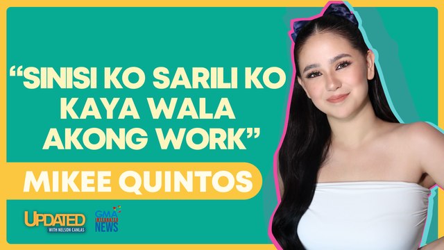 Mikee Quintos, sinisi ang pagka-chubby kaya nawalan ng projects? | Updated with Nelson Canlas