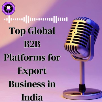 Top Global B2B Platforms for Export Business in India