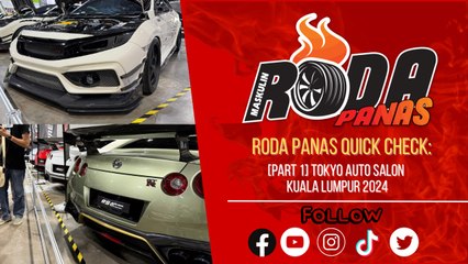 [Part 1] Tokyo Auto Salon Kuala Lumpur 2024, Quick Check