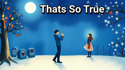 Thats So True