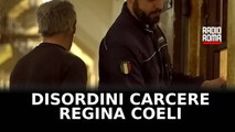 Maxirissa e disordini a Regina Coeli, ferito Comandante