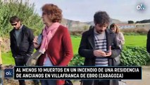 Al menos 10 muertos en un incendio de una residencia de ancianos en Villafranca de Ebro (Zaragoza)