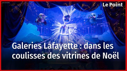 Immersion dans les coulisses des vitrines de Noël des Galeries Lafayette