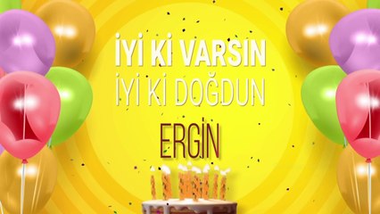 İyi ki doğdun ERGİN- İsme Özel Doğum Günü Şarkısı (FULL VERSİYON)