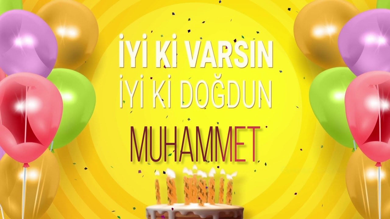 İyi ki doğdun MUHAMMET - İsme Özel Doğum Günü Şarkısı #Muhammet