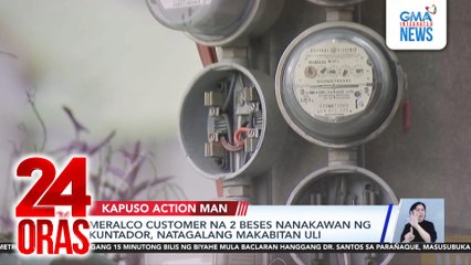 Meralco customer na 2 beses nanakawan ng kuntador, natagalang makabitan uli | 24 Oras