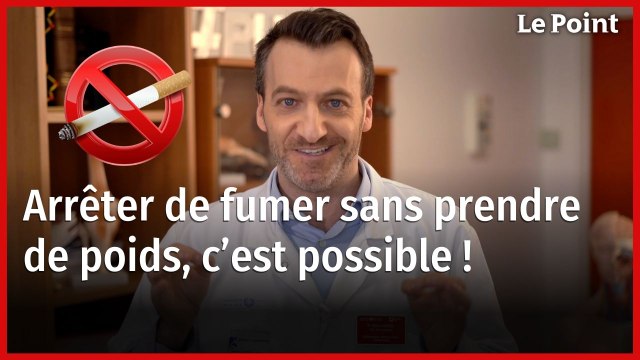 Arrêter de fumer sans prendre de poids, c'est possible ! Boris Hansel répond