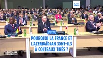 Pourquoi l'Azerbaïdjan et la France sont-ils à couteaux tirés ?