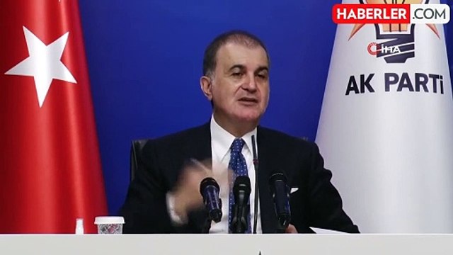 AK Parti Sözcüsü Ömer Çelik'ten önemli açıklamalar