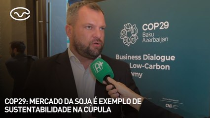 COP29: mercado da soja é exemplo de sustentabilidade na cúpula