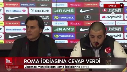 Vincenzo Montella'dan Roma iddialarına cevap